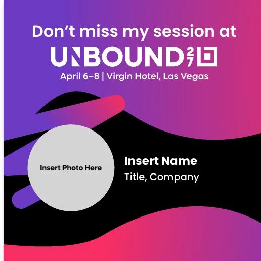 Don’t miss my session at Unbound 2027, with space for your photo, name, title and company.