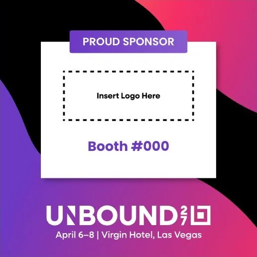 Unbound 2027 proud sponsor template with space for your company logo and booth number.